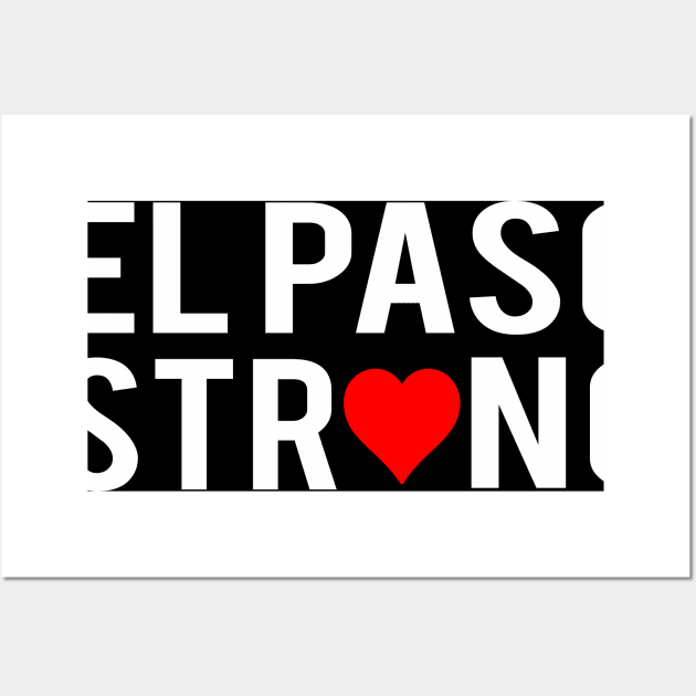 El Paso Strong heart T-Shirt Wall Art by key_ro